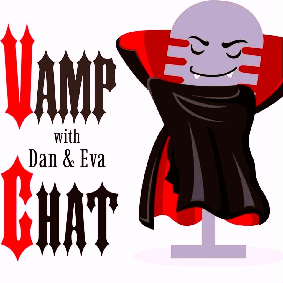 Vamp Chat with Dan & Eva